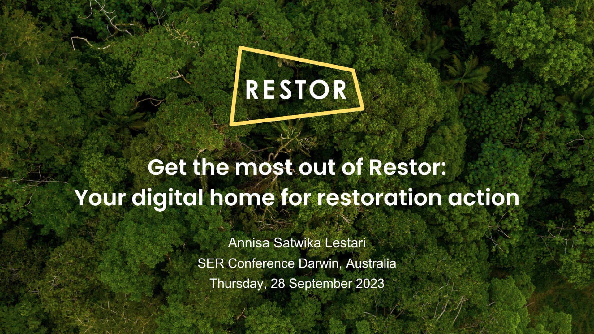 Workshop #75 Get the most out of Restor: Your digital home for restoration action. Organiser: Simeon Max